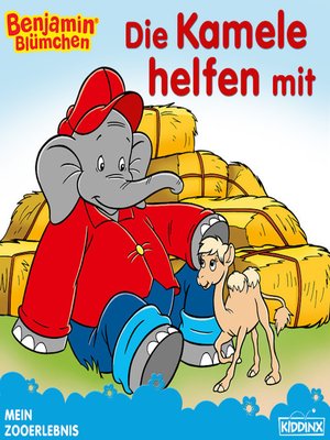 cover image of Benjamin Blümchen--Die Kamele helfen mit